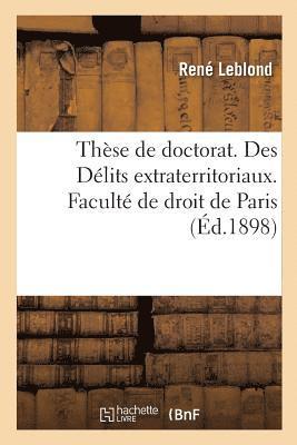 Thse de Doctorat . Des Dlits Extraterritoriaux. Facult de Droit de Paris 1