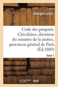 bokomslag Code Des Parquets. Tome 1