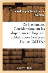 bokomslag de la Cataracte, Précédé d'Un Avant-Propos Renfermant Des Considérations