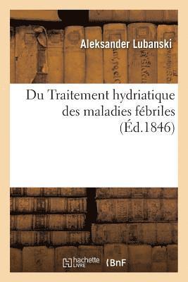 bokomslag Du Traitement Hydriatique Des Maladies Febriles