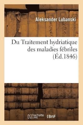 bokomslag Du Traitement Hydriatique Des Maladies Fébriles