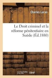 bokomslag Le Droit Criminel Et La Rforme Pnitentiaire En Sude