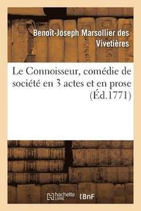 bokomslag Le Connoisseur, comdie de socit en 3 actes et en prose
