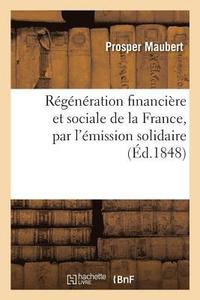 bokomslag Rgnration Financire Et Sociale de la France, Par l'mission Solidaire