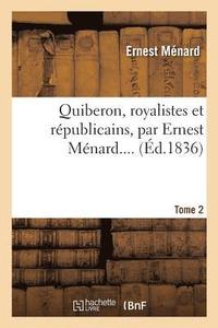 bokomslag Quiberon, Royalistes Et Rpublicains. Tome 2