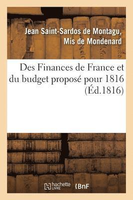 bokomslag Des Finances de France Et Du Budget Proposé Pour 1816
