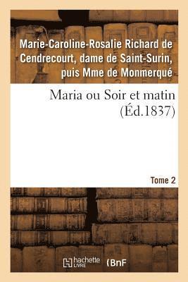 bokomslag Maria Ou Soir Et Matin. Tome 2