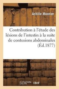 bokomslag Contribution A l'Etude Des Lesions de l'Intestin A La Suite de Contusions Abdominales