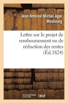 bokomslag Lettre Au Comte de Villle, Ministre Des Finances Sur Le Projet de Remboursement