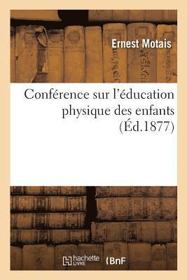 bokomslag Confrence Sur l'ducation Physique Des Enfants