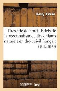 bokomslag Essai Sur Les Effets de la Reconnaissance Des Enfants Naturels En Droit Civil Franais