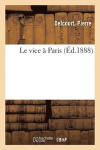 bokomslag Le vice  Paris