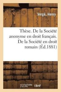bokomslag These. de la Societe Anonyme En Droit Francais. de la Societe En Droit Romain