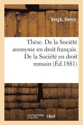 bokomslag Thèse. de la Société Anonyme En Droit Français. de la Société En Droit Romain