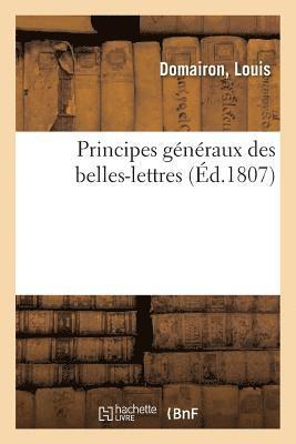 bokomslag Principes Généraux Des Belles-Lettres