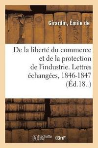 bokomslag de la Libert Du Commerce Et de la Protection de l'Industrie