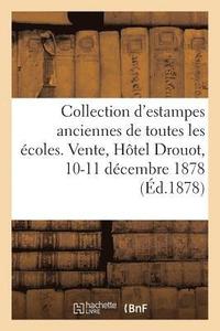 bokomslag Collection d'Estampes Anciennes de Toutes Les Ecoles, Formee A La Fin Du Siecle Dernier