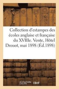bokomslag Collection d'Estampes Des Écoles Anglaise Et Française Du Xviiie Siècle, Pièces Imprimées En Noir
