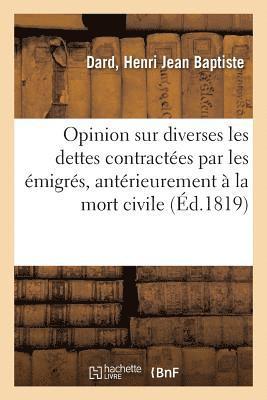 bokomslag Opinion Sur Diverses Les Dettes Contractées Par Les Émigrés, Antérieurement À La Mort Civile