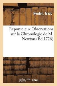 bokomslag Reponse Aux Observations Sur La Chronologie de M. Newton