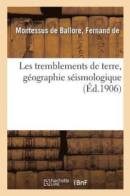 Les Tremblements de Terre, Géographie Séismologique