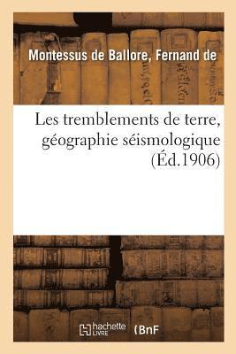 Les Tremblements de Terre, Gographie Sismologique 1