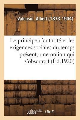 bokomslag Le principe d'autorit et les exigences sociales du temps prsent, une notion qui s'obscurcit