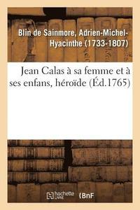 bokomslag Jean Calas  Sa Femme Et  Ses Enfans, Hrode