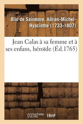 Jean Calas À Sa Femme Et À Ses Enfans, Héroïde
