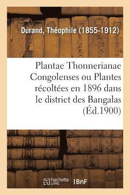 Plantae Thonnerianae Congolenses Ou numration Des Plantes Rcoltes En 1896 1