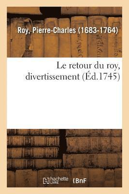 bokomslag Le retour du roy, divertissement