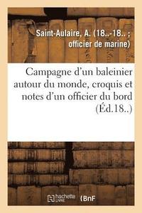 bokomslag Campagne d'Un Baleinier Autour Du Monde, Croquis Et Notes d'Un Officier Du Bord
