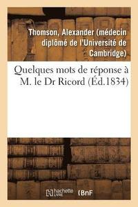 bokomslag Quelques Mots de Reponse A M. Le Dr Ricord