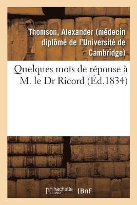 bokomslag Quelques Mots de Reponse A M. Le Dr Ricord