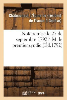 Note Remise Le 27 de Septembre 1792 A M. Le Premier Syndic 1