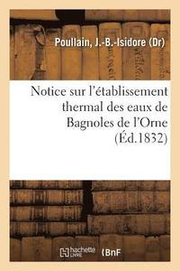 bokomslag Notice Sur l'Établissement Thermal Des Eaux de Bagnoles de l'Orne
