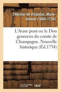 bokomslag L'Avare Puni Ou Le Don Genereux Du Comte de Champagne. Nouvelle Historique