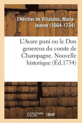 L'Avare Puni Ou Le Don Genereux Du Comte de Champagne. Nouvelle Historique