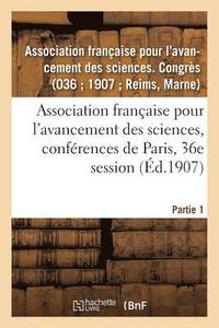 bokomslag Association Francaise Pour l'Avancement Des Sciences, Conferences de Paris, 36e Session