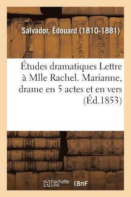 bokomslag Études Dramatiques Lettre À Mlle Rachel. Marianne, Drame En 5 Actes Et En Vers