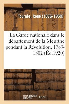 bokomslag Garde Nationale Dans Le Département de la Meurthe Pendant La Révolution, 1789-1802