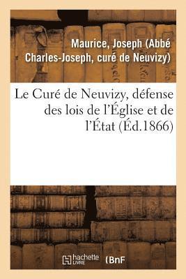 bokomslag Le Curé de Neuvizy, Défense Des Lois de l'Église Et de l'État
