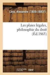 bokomslag Les Plaies Lgales, Philosophie Du Droit