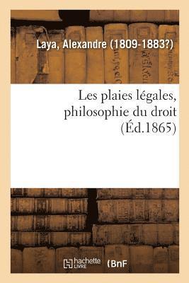 bokomslag Les Plaies Lgales, Philosophie Du Droit