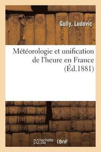 bokomslag Météorologie Et Unification de l'Heure En France