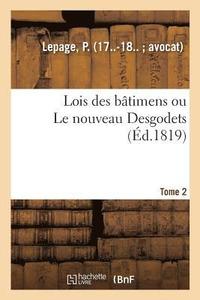 bokomslag Lois Des Bâtimens Ou Le Nouveau Desgodets. Tome 2