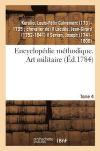 bokomslag Encyclopdie Mthodique. Art Militaire. Tome 4