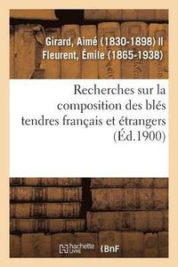 bokomslag Recherches Sur La Composition Des Bls Tendres Franais Et trangers