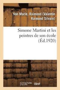 bokomslag Simone Martini Et Les Peintres de Son Ecole
