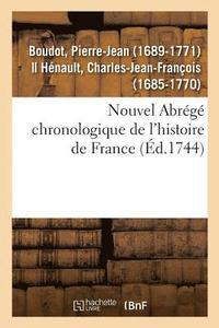 bokomslag Nouvel Abrg Chronologique de l'Histoire de France, Contenant Les vnemens de Notre Histoire